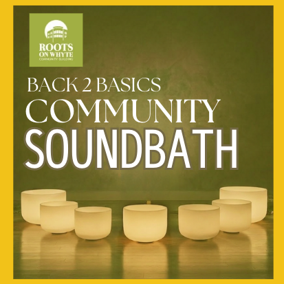 Back 2 Basics | Community Sound Bath — Session 1 — sound bath in Edmonton